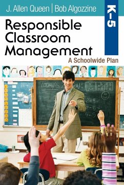 Responsible Classroom Management, Grades K-5 - Queen, J. Allen; Algozzine, Bob