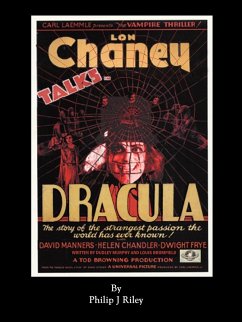 Dracula Starring Lon Chaney - An Alternate History for Classic Film Monsters - Riley, Philip J.