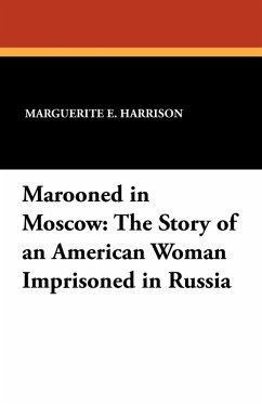 Marooned in Moscow - Harrison, Marguerite E.