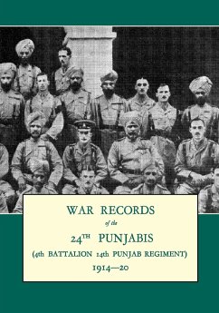 WAR RECORDS OF THE 24th PUNJABIS 1914-20(4th Battalion 14th Punjab Regiment) - Haig, Brigadier A B