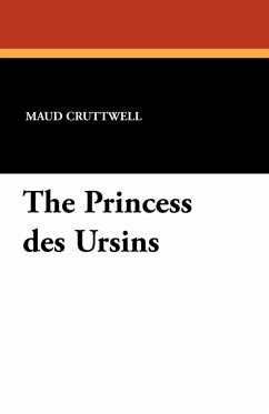 The Princess Des Ursins - Cruttwell, Maud