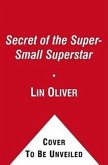 Secret of the Super-Small Superstar, 4