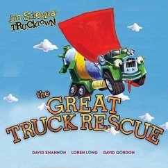 The Great Truck Rescue - Scieszka, Jon