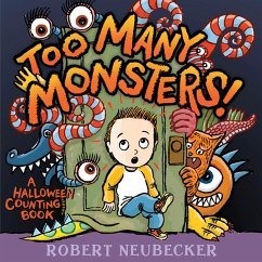Too Many Monsters!: A Halloween Counting Book - Neubecker, Robert