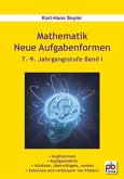 7.-9. Jahrgangsstufe / Mathematik Neue Aufgabenformen Bd.1