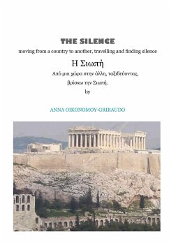 The Silence - Moving from a Country to Another Travelling and Finding Silence