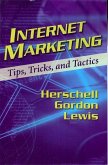 Internet Marketing: Tips, Tricks, and Tactics