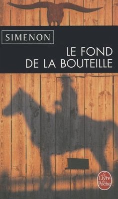 Le Fond de La Bouteille - Simenon, Georges