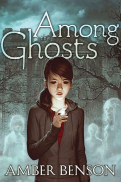 Among the Ghosts - Benson, Amber