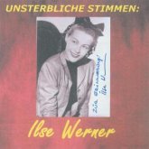 Unsterbliche Stimmen: Ilse Werner