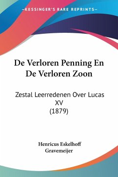 De Verloren Penning En De Verloren Zoon - Gravemeijer, Henricus Eskelhoff