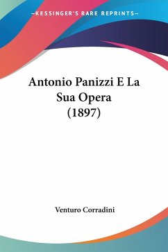 Antonio Panizzi E La Sua Opera (1897) - Corradini, Venturo