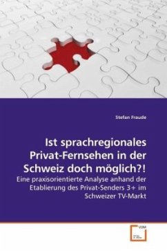 Ist sprachregionales Privat-Fernsehen in der Schweiz doch möglich?! - Fraude, Stefan