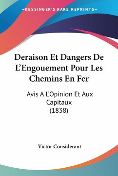 Deraison Et Dangers De L'Engouement Pour Les Chemins En Fer - Considerant, Victor