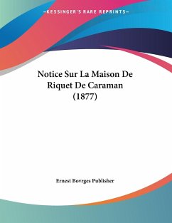 Notice Sur La Maison De Riquet De Caraman (1877)