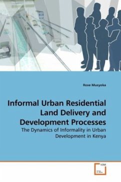 Informal Urban Residential Land Delivery and Development Processes - Musyoka, Rose