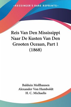 Reis Van Den Mississippi Naar De Kusten Van Den Grooten Oceaan, Part 1 (1868) - Mollhausen, Balduin