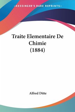 Traite Elementaire De Chimie (1884)