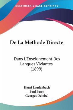 De La Methode Directe - Laudenbach, Henri; Passy, Paul; Delobel, Georges