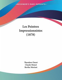 Les Peintres Impressionnistes (1878) - Duret, Theodore; Monet, Claude; Morisot, Berthe