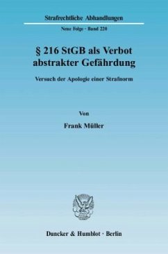 216 StGB als Verbot abstrakter Gefährdung.; . - Müller, Frank