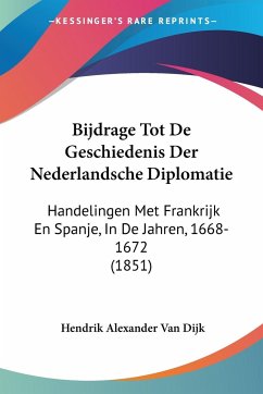 Bijdrage Tot De Geschiedenis Der Nederlandsche Diplomatie