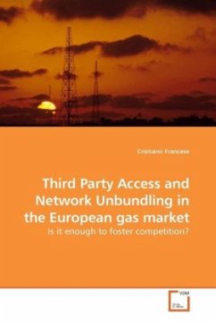 Third Party Access and Network Unbundling in the European gas market - Francese, Cristiano