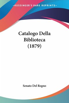 Catalogo Della Biblioteca (1879) - Senato Del Regno