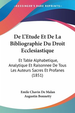 De L'Etude Et De La Bibliographie Du Droit Ecclesiastique - De Malan, Emile Chavin; Bonnetty, Augustin