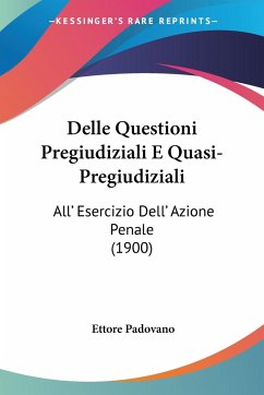 Delle Questioni Pregiudiziali E Quasi-Pregiudiziali - Padovano, Ettore