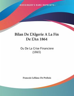 Bilan De L'Algerie A La Fin De L'An 1864