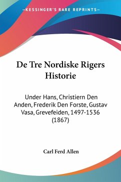 De Tre Nordiske Rigers Historie
