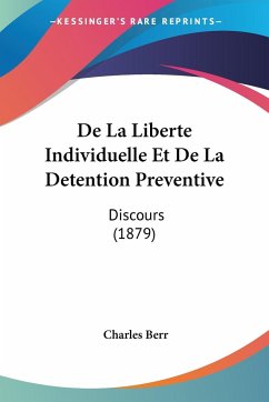 De La Liberte Individuelle Et De La Detention Preventive
