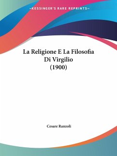 La Religione E La Filosofia Di Virgilio (1900) - Ranzoli, Cesare