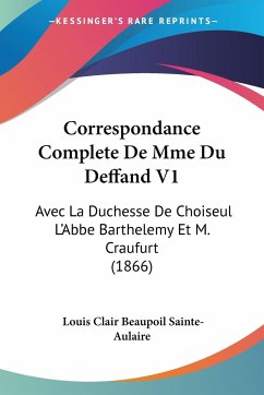 Correspondance Complete De Mme Du Deffand V1