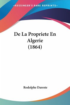 De La Propriete En Algerie (1864) - Dareste, Rodolphe