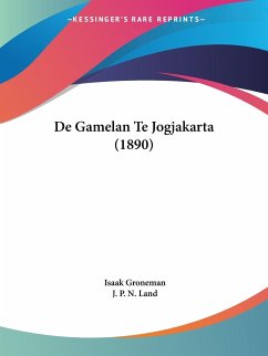 De Gamelan Te Jogjakarta (1890) - Groneman, Isaak