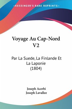 Voyage Au Cap-Nord V2 - Acerbi, Joseph