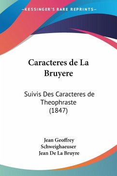 Caracteres de La Bruyere - Schweighaeuser, Jean Geoffrey