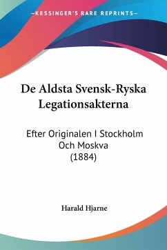 De Aldsta Svensk-Ryska Legationsakterna - Hjarne, Harald