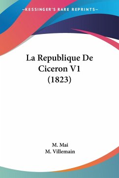 La Republique De Ciceron V1 (1823) - Mai, M.; Villemain, M.