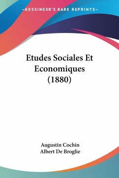 Etudes Sociales Et Economiques (1880) - Cochin, Augustin; De Broglie, Albert