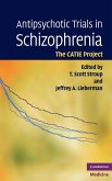 Antipsychotic Trials in Schizophrenia