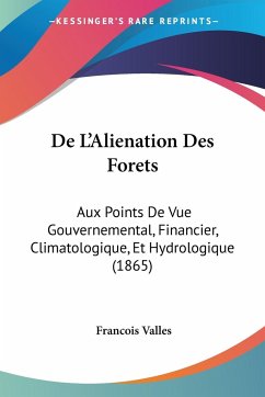 De L'Alienation Des Forets - Valles, Francois