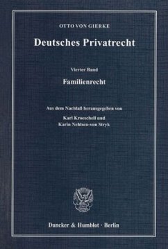 Familienrecht / Deutsches Privatrecht 4 - Gierke, Otto von