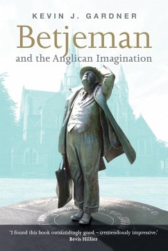 Betjeman and the Anglican Imagination - Gardner, Kevin