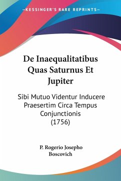 De Inaequalitatibus Quas Saturnus Et Jupiter