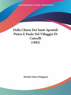 Della Chiesa Dei Santi Apostoli Pietro E Paolo Nel Villaggio Di Cancelli (1882)