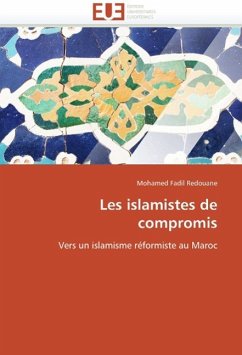 Les islamistes de compromis - Fadil Redouane, Mohamed