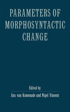 Parameters Morphosyntactic Change - Kemenade, Ans van van (eds.) / Vincent, Nigel (eds.)